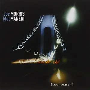 Pochette de [Soul Search] de Mat Maneri - Joe Morris