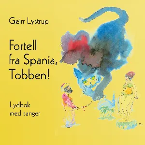 Pochette de Fortell fra Spania, Tobben! de Geirr Lystrup