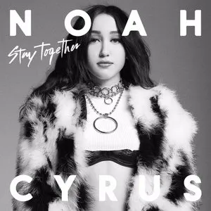 Pochette de Stay Together de Noah Cyrus
