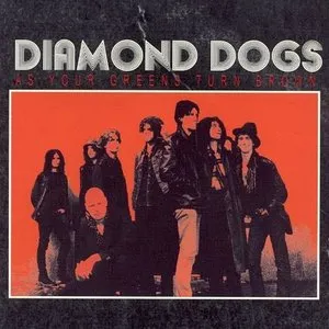 Pochette de As Your Greens Turn Brown de Diamond Dogs