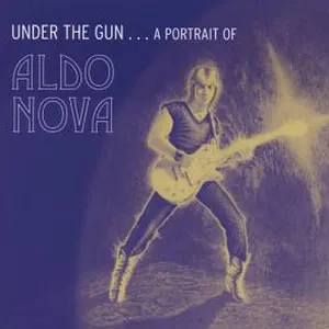 Pochette de Under the Gun... A Portrait of Aldo Nova de Aldo Nova