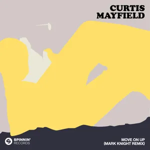 Pochette de Move on Up (Mark Knight remix) de Curtis Mayfield