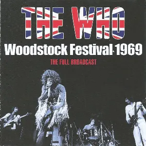Pochette Woodstock Festival 1969: The Full Broadcast
