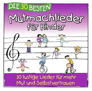 Pochette de Die 30 besten Mutmachlieder für Kinder de Simone Sommerland, Karsten Glück und die Kita-Frösche