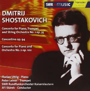 Pochette Concerto for Piano, Trumpet, and String Orchestra no. 1, op. 35 / Concertino, op. 94 / Concerto for Piano and Orchestra no. 2, op. 102