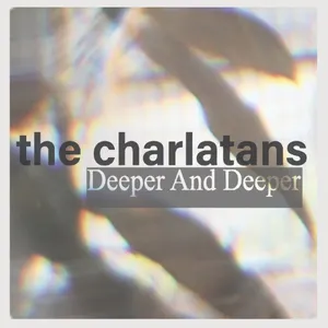 Pochette de Deeper And Deeper de The Charlatans