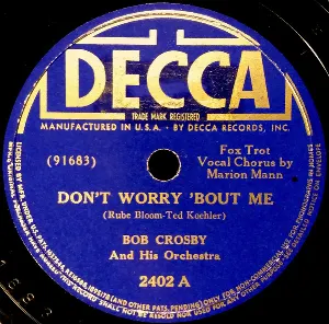 Pochette de Don't Worry 'Bout Me / What Goes Up Must Come Down de Bob Crosby and His Orchestra