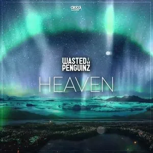 Pochette de Heaven de Wasted Penguinz