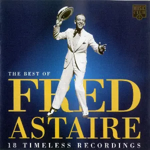 Pochette The Best of Fred Astaire: 18 Timeless Recordings