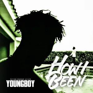 Pochette de How I Been de YoungBoy Never Broke Again