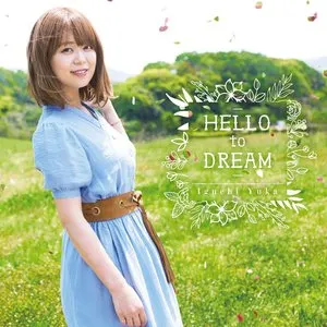 Pochette de HELLO to DREAM de Yuka Iguchi
