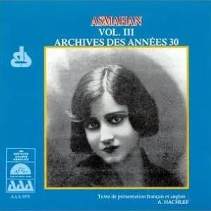 Pochette de Asmahan, Volume III: Archives des années 30 de Asmahan