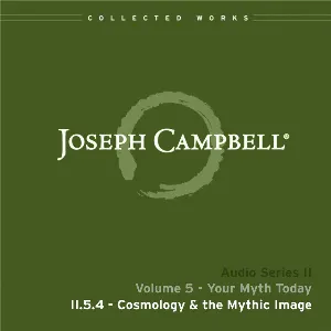 Pochette de Your Myth Today, Lecture 4: Cosmology and the Mythic Image de Joseph Campbell
