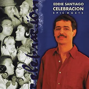 Pochette de Celebración: Epic Duets de Eddie Santiago
