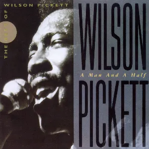 Pochette A Man and a Half: The Best of Wilson Pickett