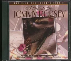 Pochette de A Tribute To Tommy Dorsey: Big Band Collector's Series de Tommy Dorsey