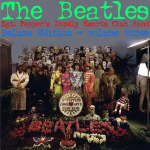 Pochette Sgt. Pepper's Lonely Hearts Club Band Deluxe Edition Vol. Three