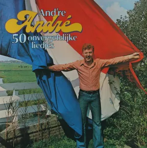 Pochette de And’re Andre, 50 onvergetelijke liedjes de André van Duin