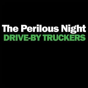 Pochette de The Perilous Night de Drive‐By Truckers