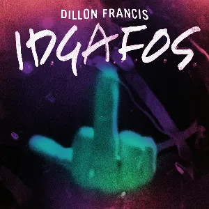 Pochette de I.D.G.A.F.O.S. de Dillon Francis