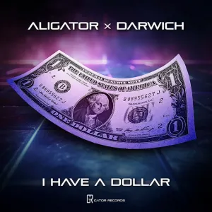 Pochette de I Have A Dollar de DJ Aligator