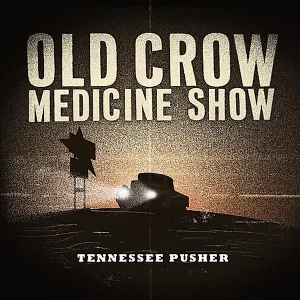 Pochette de Tennessee Pusher de Old Crow Medicine Show