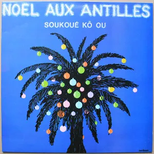 Pochette de Noël aux Antilles de Soukoué Kô Ou