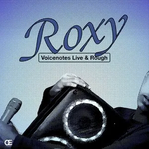 Pochette de ROXY: Voicenotes Live & Rough de RŒDXNY