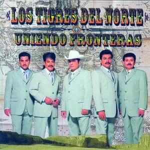 Pochette de Uniendo fronteras de Los Tigres del Norte