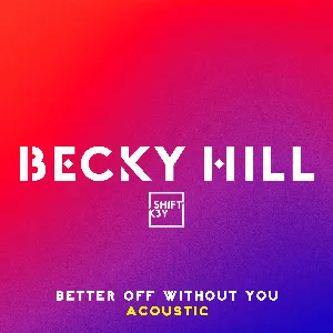 Pochette de Better Off Without You (acoustic) de Becky Hill