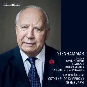 Pochette de Sången, Symphonic Cantata / Reverenza / Romeo and Julia / Two Sentimental Romances de Wilhelm Stenhammar - Göteborgs Symfoniker - Neeme Järvi