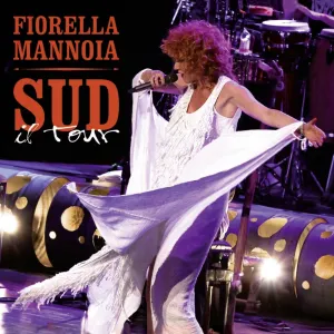 Pochette de Sud: Il tour de Fiorella Mannoia