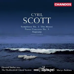 Pochette de Symphony No. 3 'The Muses' / Piano Concerto No. 2 / Neptune de Huddersfield Choral Society - Howard Shelley - Cyril Scott - Martyn Brabbins - BBC Philharmonic