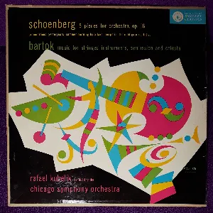Pochette Schoenberg: 5 Pieces for Orchestra, op. 16 / Bartok: Music for Stringed Instruments, Percussion and Celesta