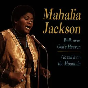 Pochette de Walk Over God's Heaven / Go Tell It on the Mountain de Mahalia Jackson