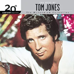 Pochette 20th Century Masters: The Millennium Collection: The Best of Tom Jones