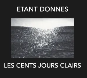 Pochette de Les cents jours clairs de Étant Donnés