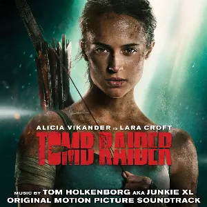 Pochette de Tomb Raider (Original Motion Picture Soundtrack) de Tom Holkenborg - Junkie XL