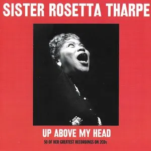 Pochette de Up Above My Head de Sister Rosetta Tharpe