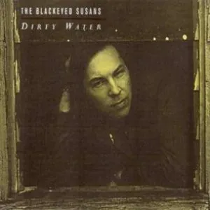 Pochette de Dirty Water de The Blackeyed Susans