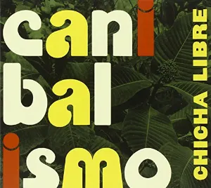 Pochette de Canibalismo de Chicha Libre