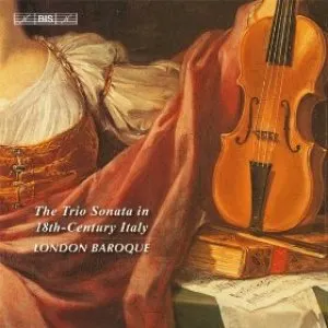 Pochette de The Trio Sonata in 18th-Century Italy de London Baroque