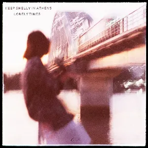 Pochette de Lonely Times de Keep Shelly in Athens