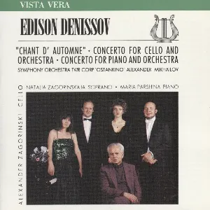 Pochette de "Chant d'Automne" for Soprano and Orchestra / Concerto for Cello and Orchestra / Concerto for Piano and Orchestra de Edison Denisov
