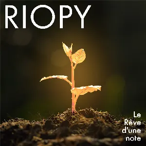 Pochette de Le Rêve d’une note de RIOPY