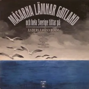 Pochette de Måsarna lämnar Gotland och hela Sverige tittar på de Anders F Rönnblom