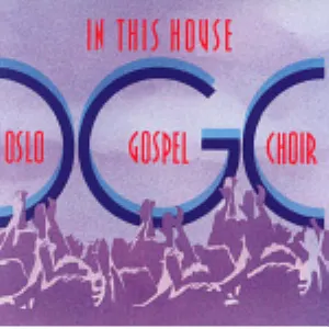 Pochette de In This House de Oslo Gospel Choir