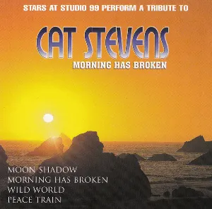 Pochette Morning Has Broken: Studio 99 Perform A Tribute to Cat Stevens