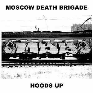 Pochette de Hoods Up de Moscow Death Brigade