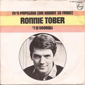 Pochette de M’n papegaai (die kraait zo fraai) / ’t Is voorbij de Ronnie Tober